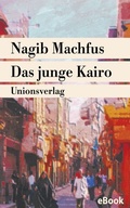 Cover: Das junge Kairo - Unionsverlag