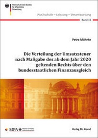 Abbildung von: Die Verteilung der Umsatzsteuer nach Maßgabe des ab dem Jahr 2020 geltenden Rechts über den bundesstaatlichen Finanzausgleich - Kovac, Dr. Verlag