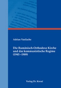 Abbildung von: Die Rumänisch-Orthodoxe Kirche und das kommunistische Regime (1945-1989) - Kovac, Dr. Verlag