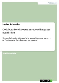 Enlarge image Cover: Collaborative dialogue in second language acquisition - GRIN Verlag