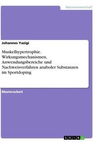 Abbildung von: Muskelhypertrophie. Wirkungsmechanismen, Anwendungsbereiche und Nachweisverfahren anaboler Substanzen im Sportdoping - GRIN Verlag