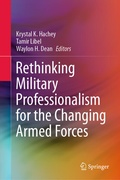 Cover: Rethinking Military Professionalism for the Changing Armed Forces - Springer