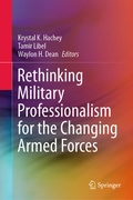Cover: Rethinking Military Professionalism for the Changing Armed Forces - Springer