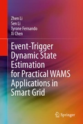 Cover: Event-Trigger Dynamic State Estimation for Practical WAMS Applications in Smart Grid - Springer