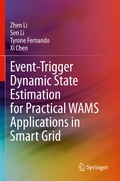 Cover: Event-Trigger Dynamic State Estimation for Practical WAMS Applications in Smart Grid - Springer