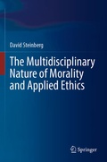Cover: The Multidisciplinary Nature of Morality and Applied Ethics - Springer