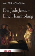 Cover: Der Jude Jesus - Eine Heimholung - Verlag Herder