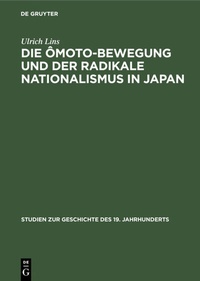 Abbildung von: Die Ômoto-Bewegung und der radikale Nationalismus in Japan - De Gruyter Oldenbourg