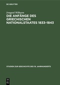 Abbildung von: Die Anfänge des griechischen Nationalstaates 1833-1843 - De Gruyter Oldenbourg