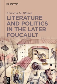 Abbildung von: Literature and Politics in the Later Foucault - De Gruyter