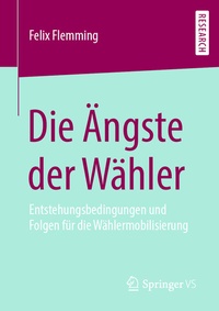Abbildung von: Die Ängste der Wähler - Springer VS