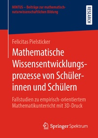 Abbildung von: Mathematische Wissensentwicklungsprozesse von Schülerinnen und Schülern - Springer Spektrum