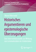 Cover: Historisches Argumentieren und epistemologische &Uuml;berzeugungen - Springer VS