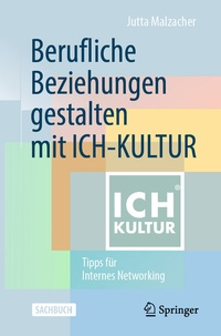 Abbildung von: Berufliche Beziehungen gestalten mit ICH-KULTUR - Springer
