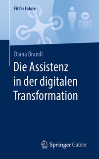 Abbildung von: Die Assistenz in der digitalen Transformation - Springer Gabler