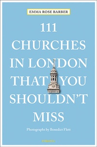 Abbildung von: 111 Churches in London That You Shouldn't Miss - Emons Verlag