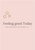 Cover: Feeling Good Today Dein Wohlf&uuml;hlplaner f&uuml;r jeden Tag - epubli