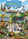 Cover: Mein K&ouml;lner Zoo - Wimmelbilderbuch f&uuml;r Kinder mit liebevollen Illustrationen von Heiko Wrusch - J. P. Bachem Editionen
