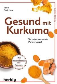 Abbildung von: Gesund mit Kurkuma - F. A. Herbig Verlagsbuchhandlung GmbH