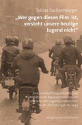 Cover: &raquo;Wer gegen diesen Film ist, versteht unsere heutige Jugend nicht&laquo; - K&ouml;nigshausen & Neumann