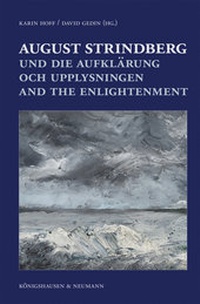 Abbildung von: August Strindberg und die Aufklärung / August Strindberg och upplysningen / August Strindberg and Enlightment - Königshausen & Neumann