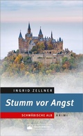 Cover: Stumm vor Angst. Schw&auml;bische-Alb-Krimi. - Silberburg