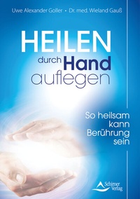 Abbildung von: Heilen durch Handauflegen - Schirner Verlag