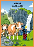 Cover: Globi on the Alp - Globi-Verlag