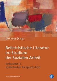 Cover of  Belletristische Literatur im Studium der Sozialen Arbeit - Verlag Barbara Budrich