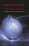 Cover: Geist, Kosmos und Physik: Gedanken &uuml;ber die Einheit des Lebens - Crotona Verlag