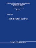 Cover: Unbelievable, but true - Verlag f&uuml;r Polizeiwissenschaft