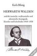 Cover: Herwarth Walden und die russische, wei&szlig;russische und ukrainische Avantgarde - trafo Wissenschaftsverlag
