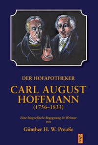 Abbildung von: Der Hofapotheker Carl August Hoffmann (24.2.1756-15.3.1833) - trafo Literaturverlag