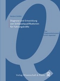 Abbildung von: Diagnose und Entwicklung von Schlüsselqualifikationen für Führungskräfte - Verlag Wissenschaft & Praxis