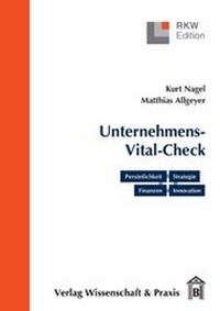 Abbildung von: Der Unternehmens-Vital-Check. Unternehmensanalyse punktgenau. - Verlag Wissenschaft & Praxis