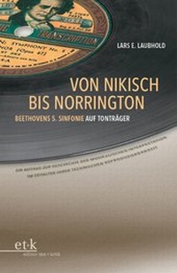 Abbildung von: Von Nikisch bis Norrington. Beethovens 5. Sinfonie auf Tonträger - edition text + kritik