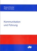 Cover: Kommunikation und F&uuml;hrung - Forschungsstelle f. Betriebsf&uuml;hrung u. Personalmanagement