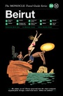 Cover: The Monocle Travel Guide to Beirut (updated version) - Die Gestalten Verlag