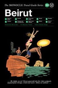 Abbildung von: The Monocle Travel Guide to Beirut (updated version) - Die Gestalten Verlag