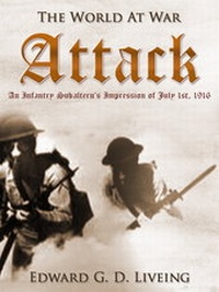 Enlarge image Cover: Attack An Infantry Subaltern's Impression of July 1st, 1916 - OTB eBook publishing