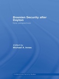 Cover: Bosnian Security after Dayton - Routledge