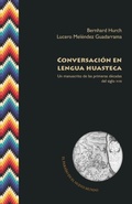 Cover: Conversacion en lengua huasteca - Iberoamericana Editorial Vervuert S.L.U