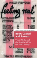 Cover: Body, Capital and Screens - Amsterdam University Press