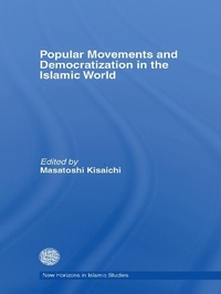 Enlarge image Cover: Popular Movements and Democratization in the Islamic World - Routledge