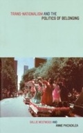 Cover: Trans-Nationalism and the Politics of Belonging - Routledge