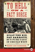 Cover: To Hell on a Fast Horse Large Print - HarperCollins