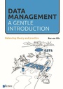 Cover: Data Management: A Gentle Introduction - Van Haren Publishing BV