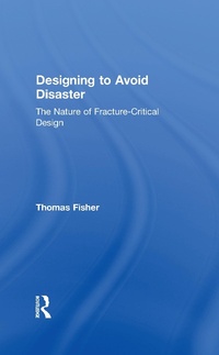 Enlarge image Cover: Designing To Avoid Disaster - Routledge