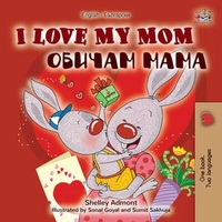 Abbildung von: I Love My Mom (English Bulgarian Bilingual Book) - English Bulgarian Bilingual Collection