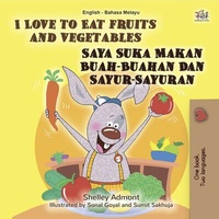 Abbildung von: I Love to Eat Fruits and Vegetables (English Malay Bilingual Book) - English Malay Bilingual Collection